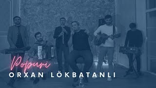 Orxan Lokbatanli - Popuri 2021 (ft. Etimad Eliyev)