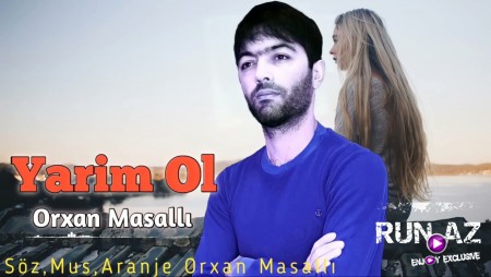 Orxan Masalli - Yarim Ol 2021