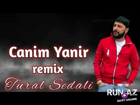 Tural Sedali - Canim Yanar 2021 (Remix)