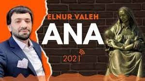 Elnur Valeh - ANA 2021