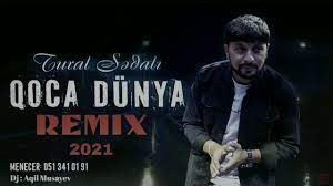 Tural Sedali - Qoca Dunya 2021 (Remix)