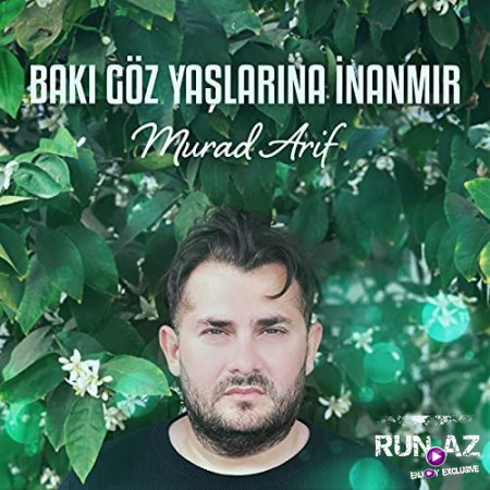 Murad Arif - Baki Goz Yaslarina Inanmir 2021