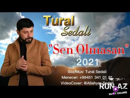 Tural Sedali - Sen Olmasan 2021