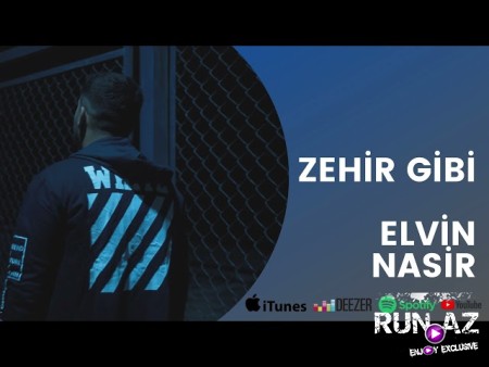 Elvin Nasir - Zehir Gibi 2021