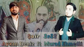Ayxan Deniz ft Murad Ehmedli - Sair 2022