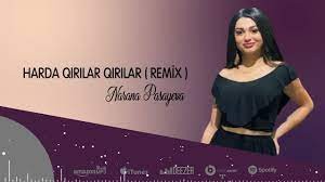 Narana Pasayeva - Harda Qirilar Qirilar 2022 Remix (ft. Ifrat)