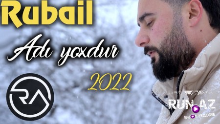 Rubail Azimov - Adi Yoxdur 2022