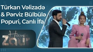 Turkan Velizade & Perviz Bulbule - Seir Popuri 2022 (Canli Ifa)