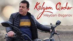 Meydan Esgerov - Kolgem Qeder 2022