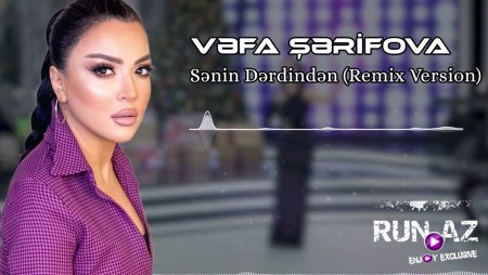 Vefa Serifova - Senin Derdinden 2022 (Remix)