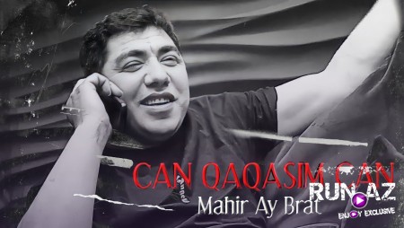 Mahir Ay Brat - Can Qaqasim Can 2022