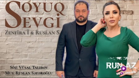 Zenfira Ibrahimova & Ruslan Seferoglu - Soyuq Sevgi 2022