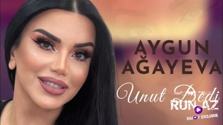 Aygun Agayeva - Unut Dedi 2022