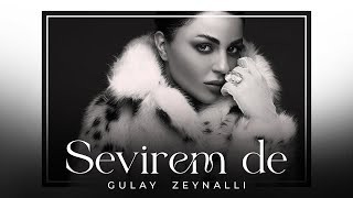 Gulay Zeynalli - Sevirem De 2023