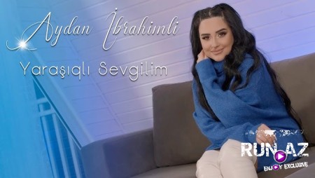 Aydan Ibrahimli - Yarasiqli Sevgilim 2023