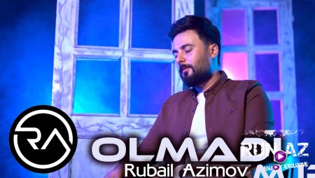 Rubail Azimov - Olmadi 2023