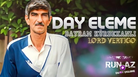 Bayram Kurdexanli - Day Eleme 2023 (Remix)