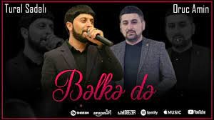 Tural Sedali ft Oruc Amin - Belkede 2023