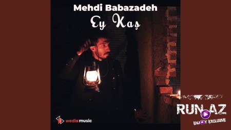 Mehdi Babazadeh - Ey Kas 2023
