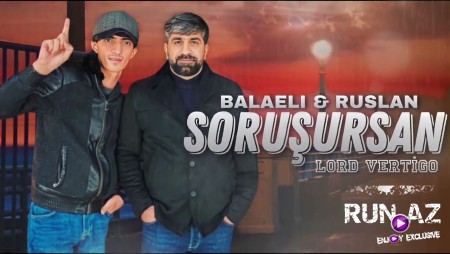 Balaeli & Ruslan - Sorusursan 2023 (Remix)