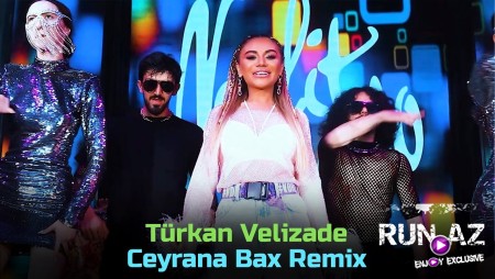 Turkan Velizade - Ceyrana Bax 2023 (Remix)