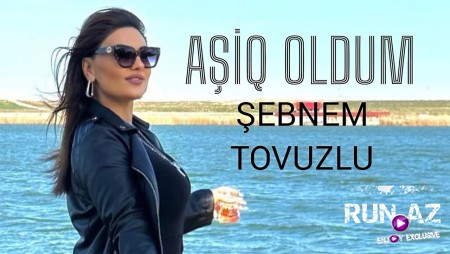 Sebnem Tovuzlu - Asiq Oldum 2023