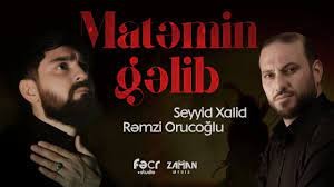 Seyyid Xalid & Remzi OrucOglu - Matemin Gelib 2023