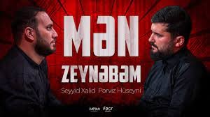 Seyyid Xalid & Perviz Huseyni - Men Zeynebem 2023