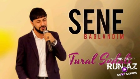 Tural Sedali - Sene Baglandim 2023