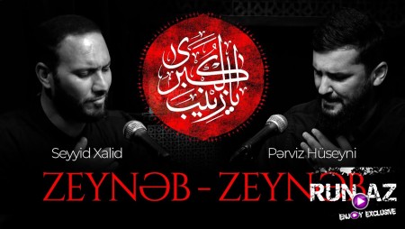 Seyyid Xalid & Perviz Huseyni - Zeyneb-Zeyneb 2023