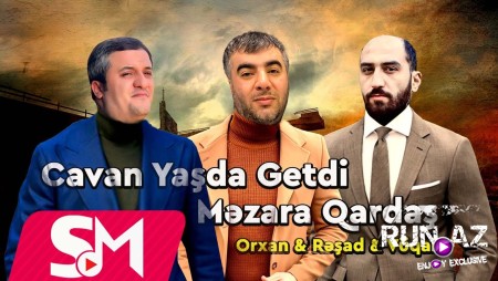 Vuqar & Resad & Orxan - Cavan Yasda Getdi Mezare Qardas 2023 (Remix)