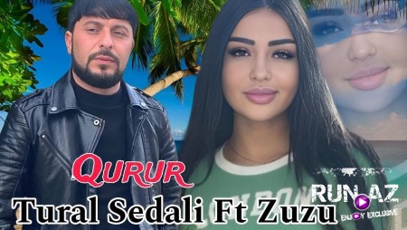 Tural Sedali ft Zuzu - Qurur 2023 Loqosuz