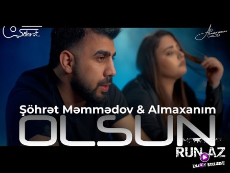 Şöhrət Məmmədov ft Almaxanım - Olsun 2024