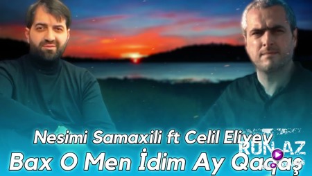 Nesimi Şamaxılı ft Celil Eliyev - Bax O Men İdim 2024 (Remix)