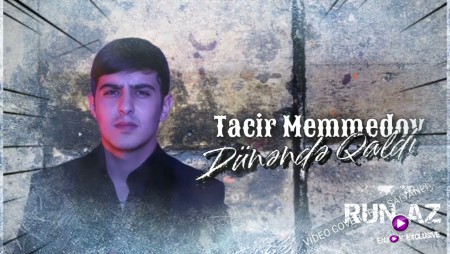 Tacir Məmmədov - Dünəndə Qaldı