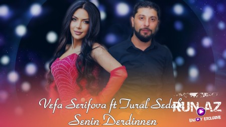 Vefa Serifova & Tural Sedali - Senin Derdinden 2024 (Remix)