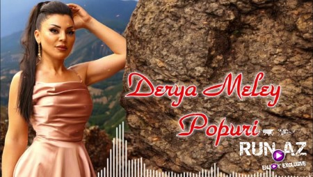 Derya Meley - Popuri 2024