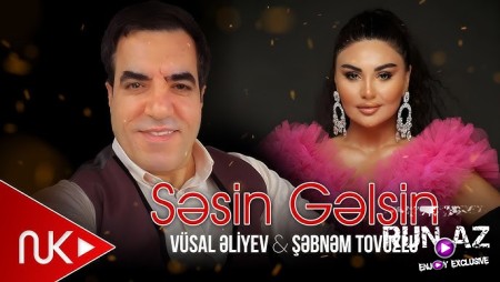 Vüsal Əliyev & Şəbnəm Tovuzlu - Səsin Gəlsin Ay Vəfasız 2024