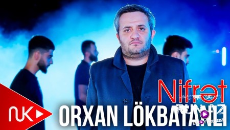 Orxan Lokbatanli - Nifret 2024