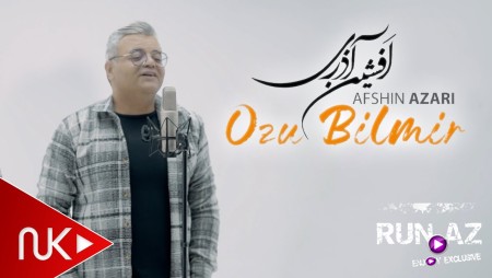 Afshin Azari - Ozu Bilmir 2024