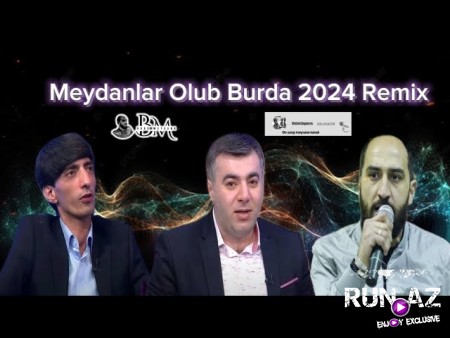 Vüqar & Rəşad & Balaəli - Meydanlar Olub Burda 2024 (Remix)