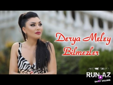 Derya Meley - Bilmezler 2024