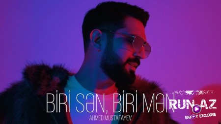 Ahmed Mustafayev - Biri Sən Biri Mən 2025