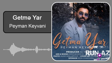 Peyman Keyvani - Getmə yar 2025