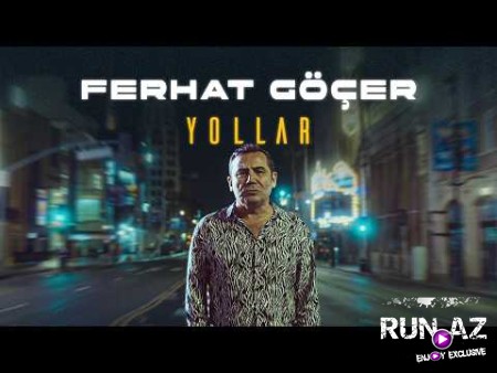 Ferhat Göçer - Yollar