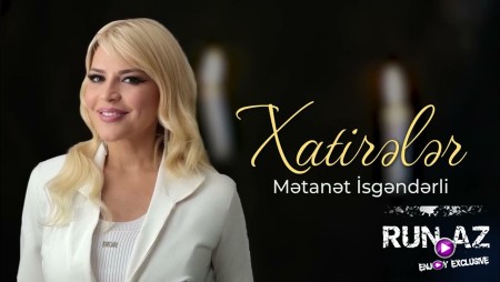Metanet İsgenderli - Xatireler