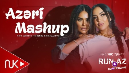 Vefa Serifova ft Sebnem Qehremanova - Azeri Mashup 2025