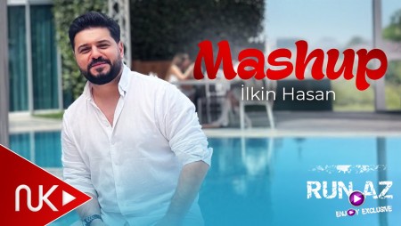 İlkin Hasan - Mashup 2025