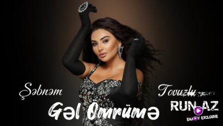 Şebnem Tovuzlu - Gizlice Gel Omrume