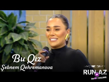 Şebnem Qehremanova - Bu Qız